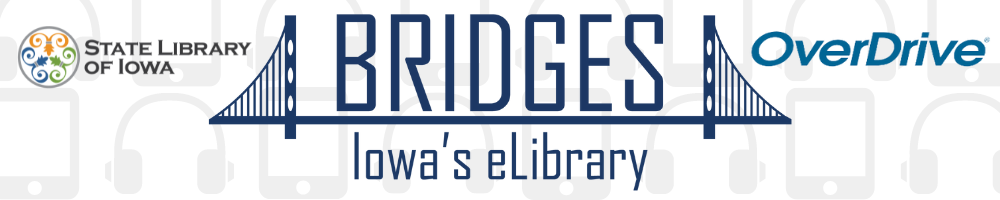 Graphic with Bridges, State Library of Iowa, and OverDrive logos